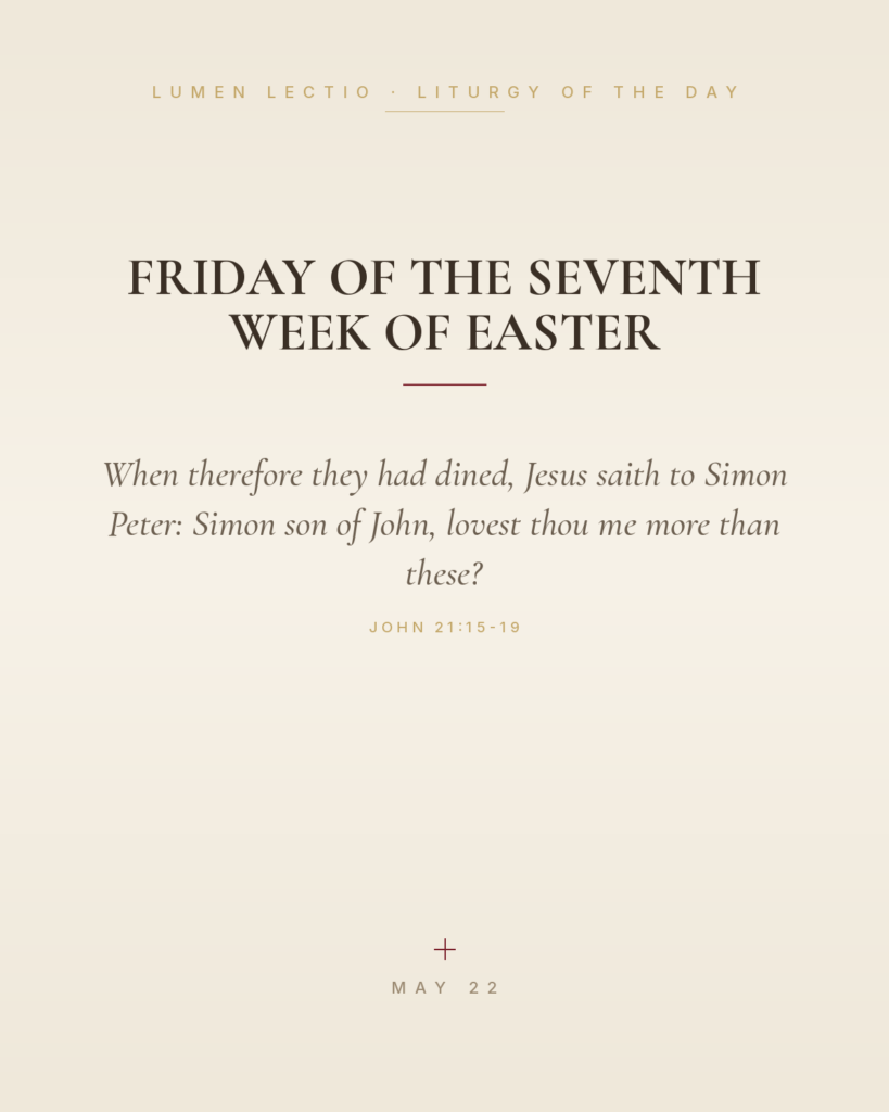 Friday of the Seventh Week of Easter — John 21:15-19