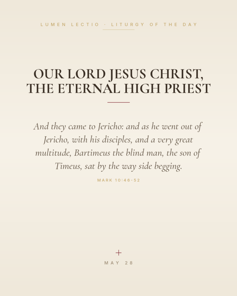 Our Lord Jesus Christ, the Eternal High Priest — Mark 10:46-52