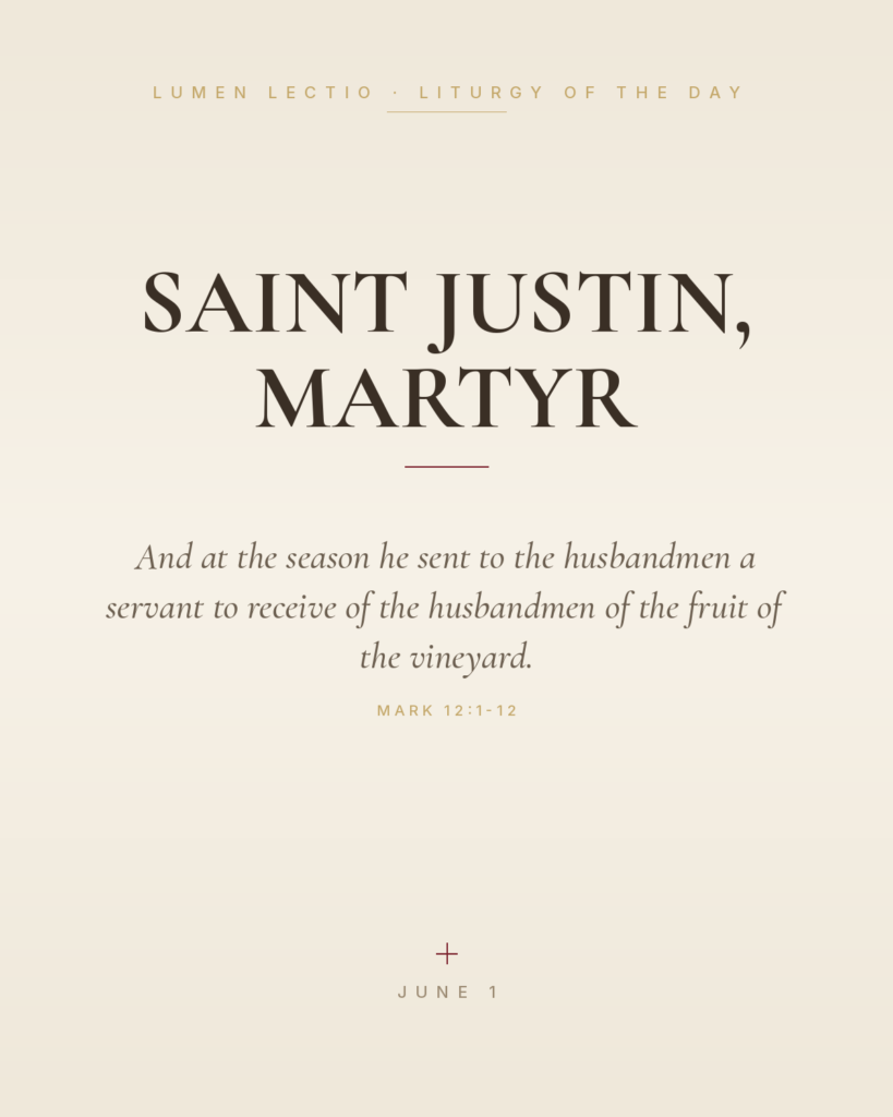 Saint Justin, Martyr — Mark 12:1-12