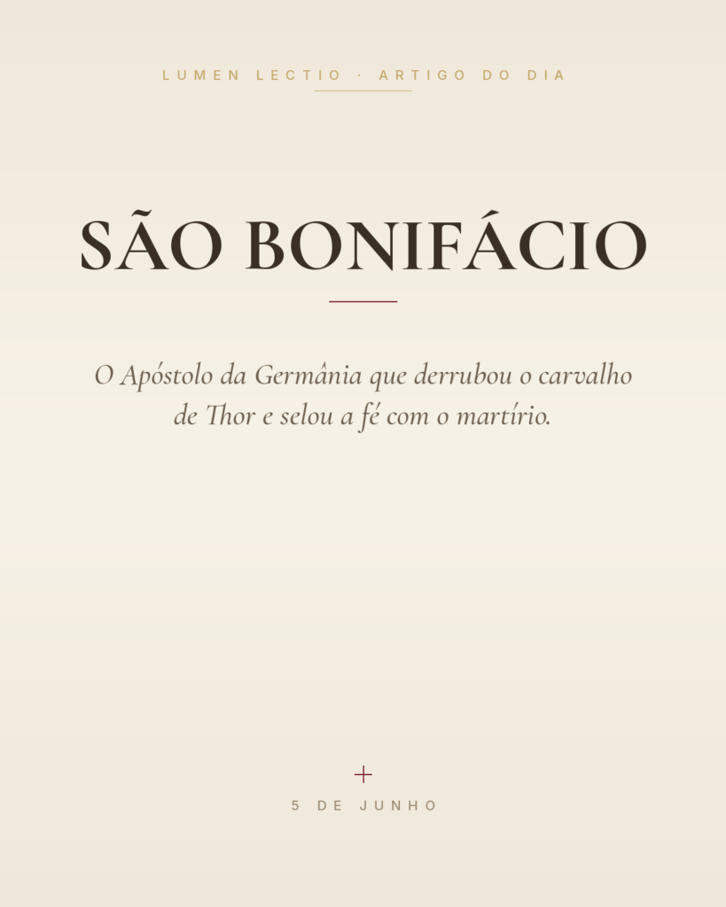 São Bonifácio — O Apóstolo da Germânia que derrubou o carvalho de Thor e selou a fé com o martírio.