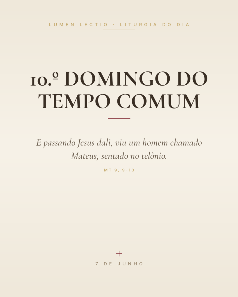 10.º Domingo do Tempo Comum — Mt 9, 9-13