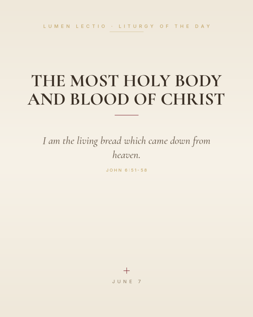 The Most Holy Body and Blood of Christ — John 6:51-58
