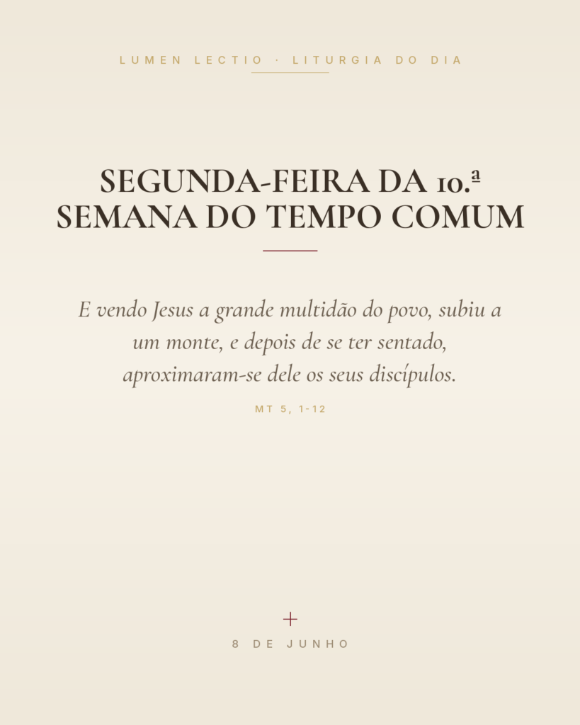 Segunda-feira da 10.ª Semana do Tempo Comum — Mt 5, 1-12