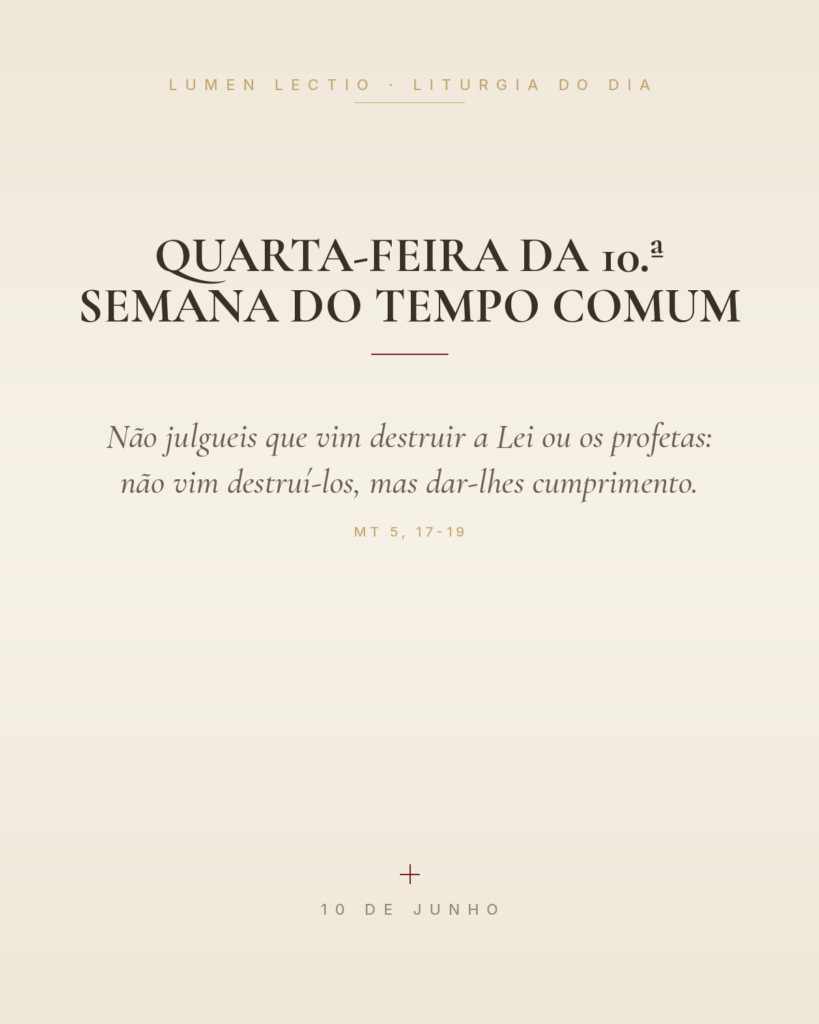 Quarta-feira da 10.ª Semana do Tempo Comum — Mt 5, 17-19