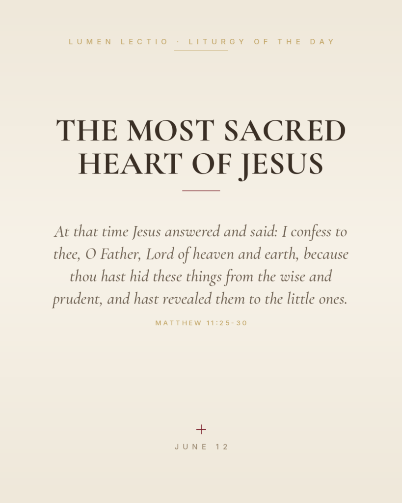 The Most Sacred Heart of Jesus — Matthew 11:25-30